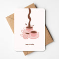 Verjaardagskaartje - Koffie