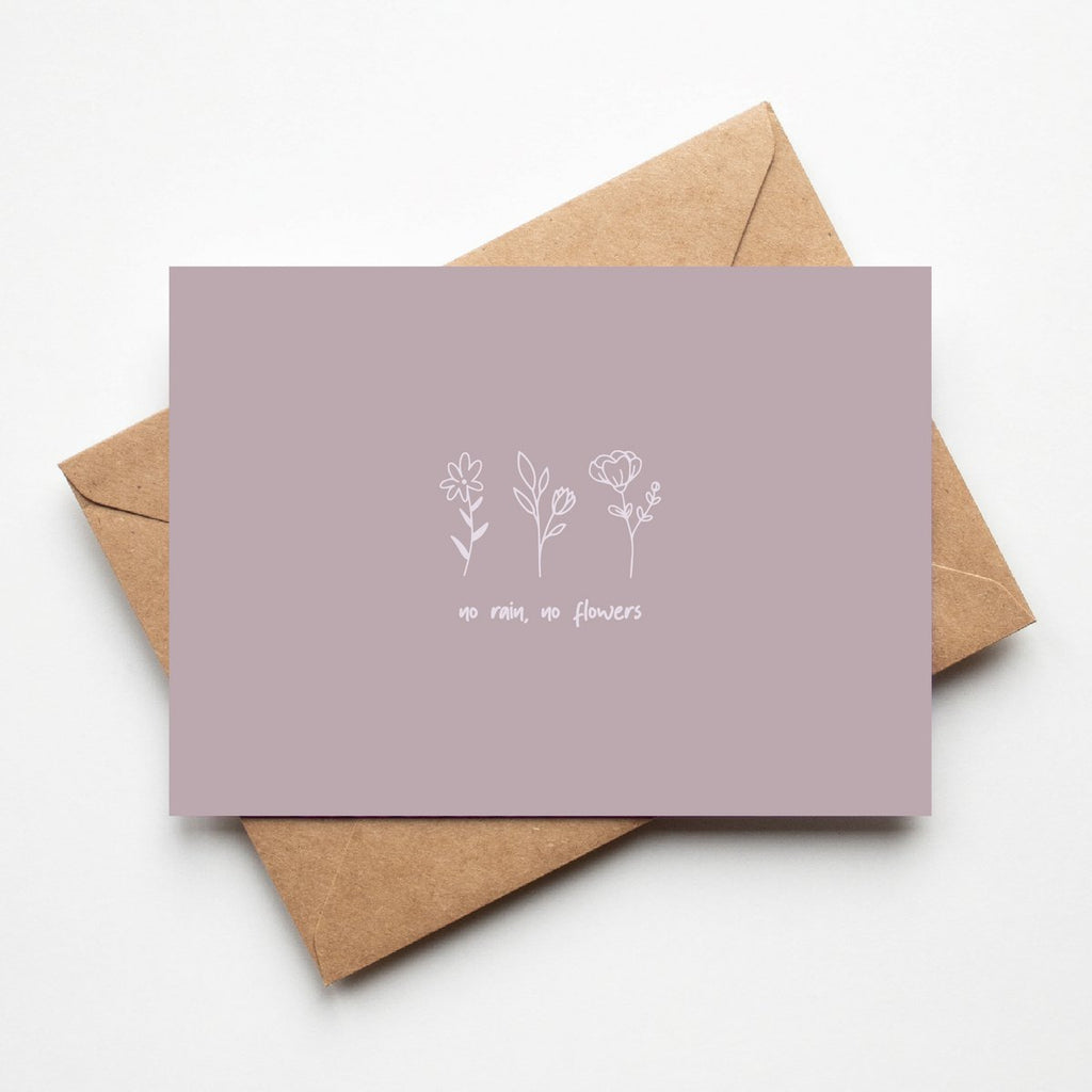 Wenskaart | no rain, no flowers